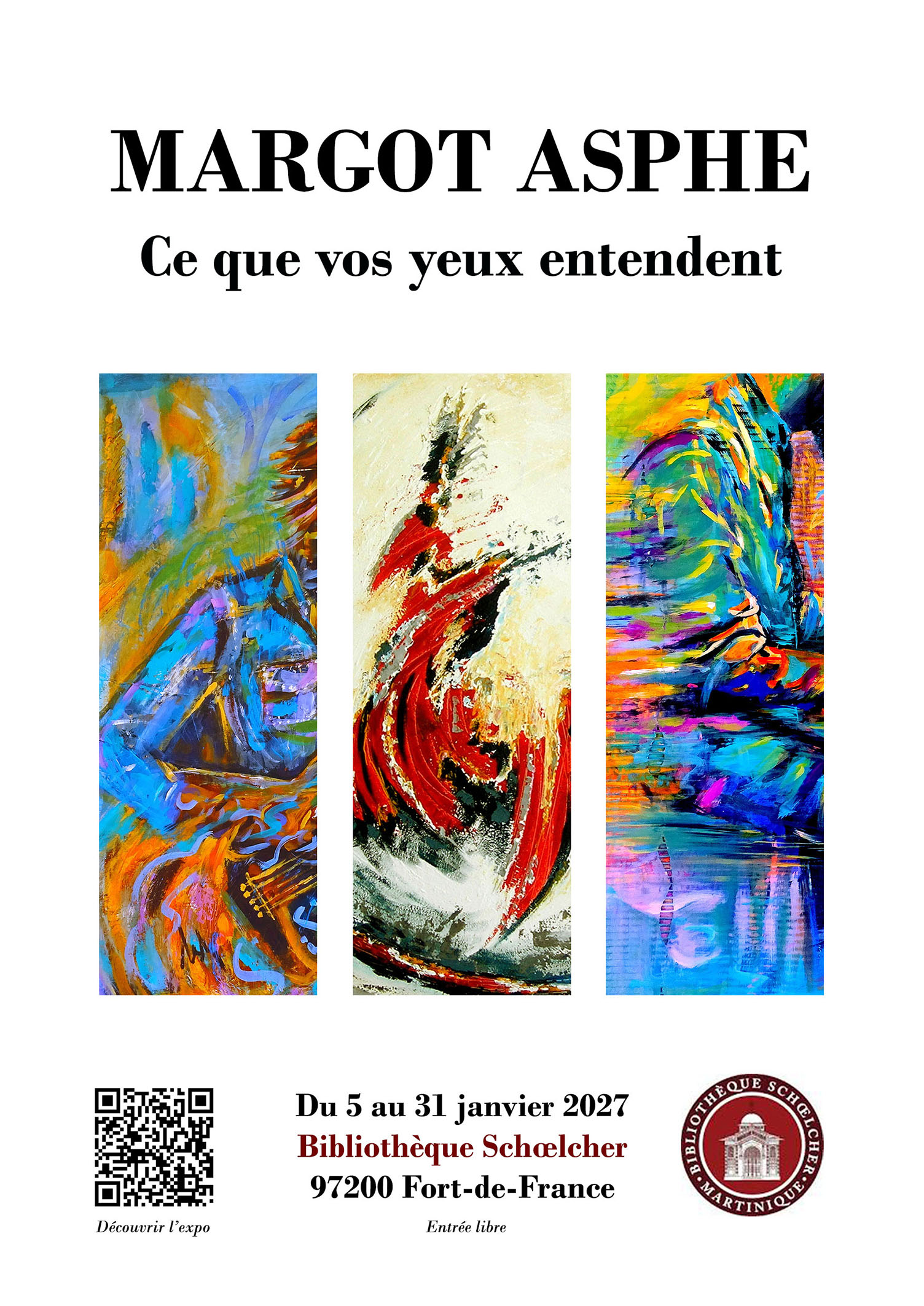 Affiche de l’exposition « Ce que vos yeux entendent » de Margot Asphe, Bibliothèque Schœlcher, Fort-de-France, du 5 au 31 janvier 2027